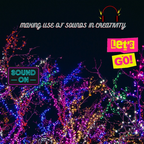 Artwork for Making Use of Sounds In Creativity