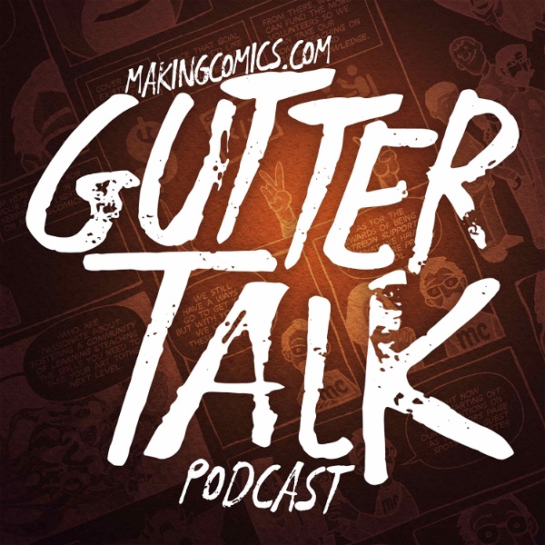 Artwork for MakingComics.com Gutter Talk Podcast