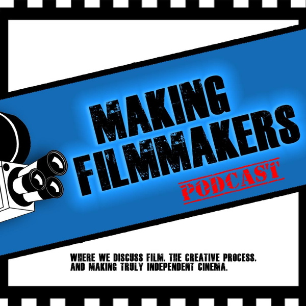 Artwork for MakingFilmmakersPodcast