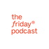 The Friday Podcast