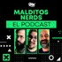 Malditos Nerds: El Podcast