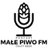 Małe Piwo FM