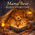 Mama Bear’s Sleepy Storytime