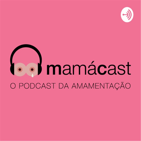Artwork for MamáCast – O podcast da amamentação!