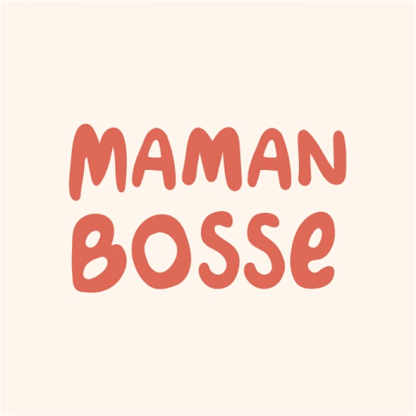 Artwork for Maman Bosse : le 1er podcast collectif carrière & maternité