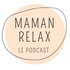 Maman Relax