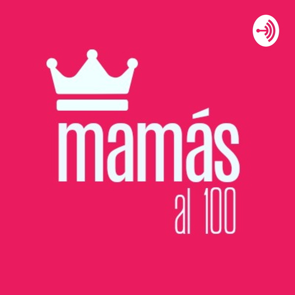 Artwork for Mamás Al 100