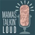 Mamas Talkin' Loud