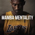 Mamba Mentality Motivation