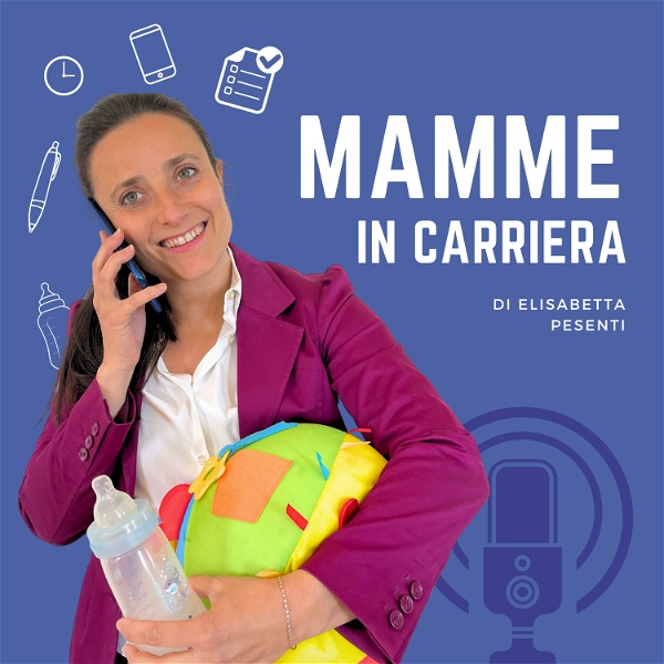 Artwork for Mamme in carriera: Back to work
