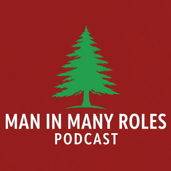 Artwork for Man in Many Roles Podcast