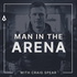 Man in the Arena with Craig Spear