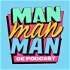 Man man man, de podcast