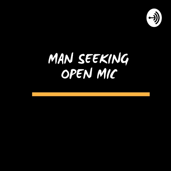 Artwork for Man Seeking Open Mics