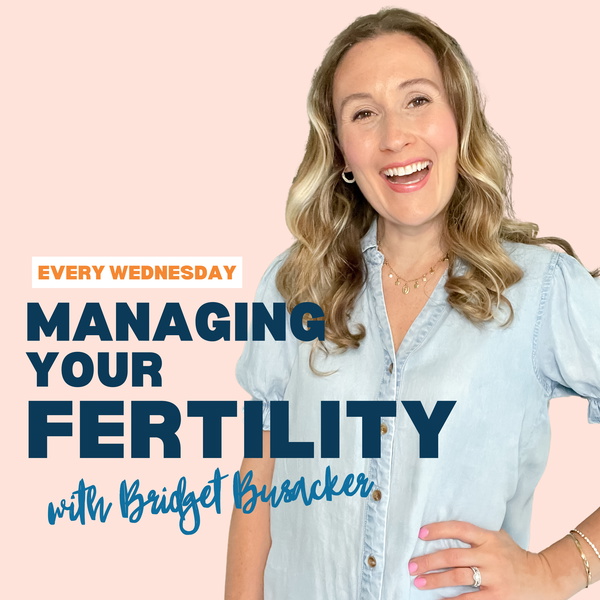 Artwork for Managing Your Fertility
