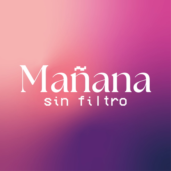 Artwork for Mañana Sin Filtro