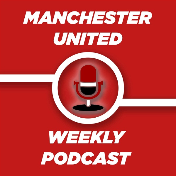 Artwork for Manchester United Weekly Podcast
