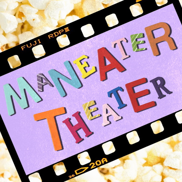 Artwork for Maneater Theater