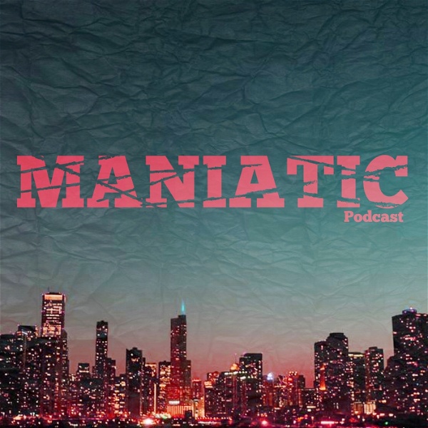 Artwork for MANIATIC Podcast