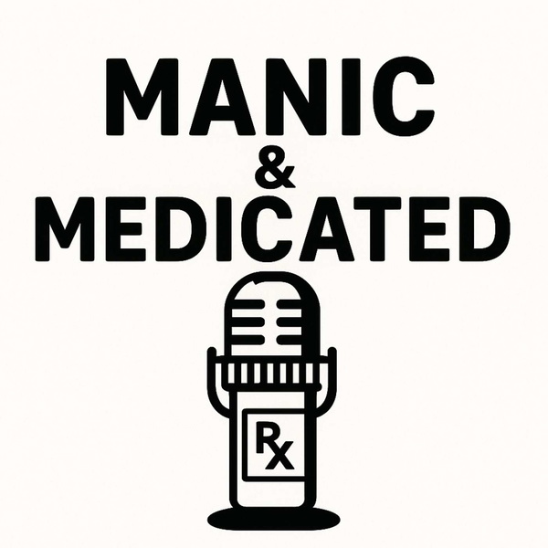 Artwork for Manic & Medicated
