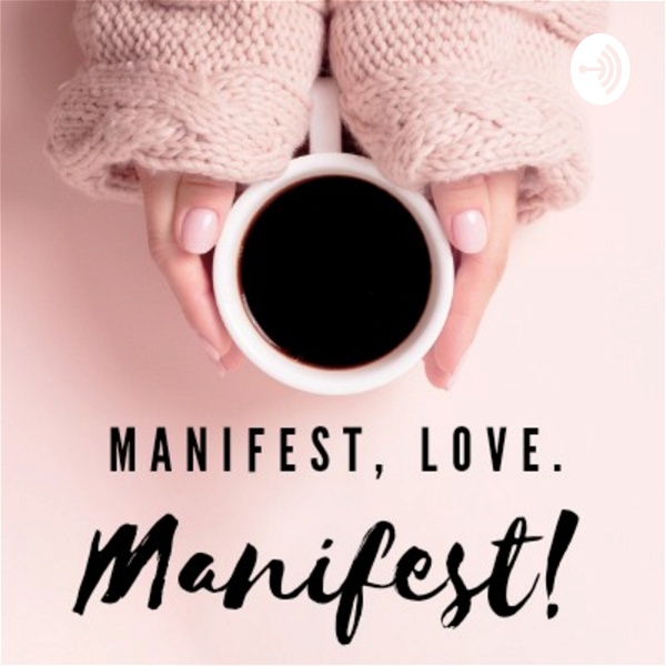 Artwork for Manifest, Love. Manifest!