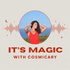 It's Magic with CosmicAry