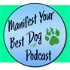 Manifest Your Best Dog with Hickory Landing Dog Training