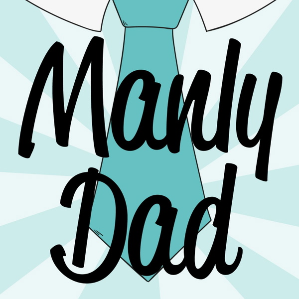 Artwork for Manly Dad