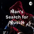 Man's Search for Muscle