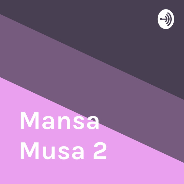 Artwork for Mansa Musa 2