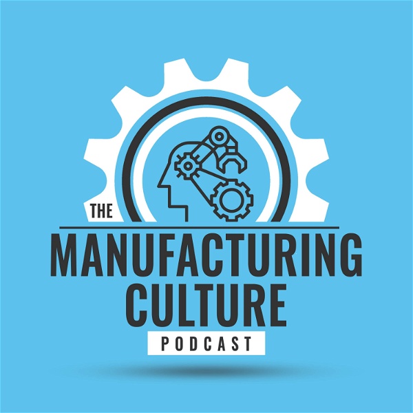 Artwork for Manufacturing Culture Podcast