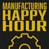 Manufacturing Happy Hour