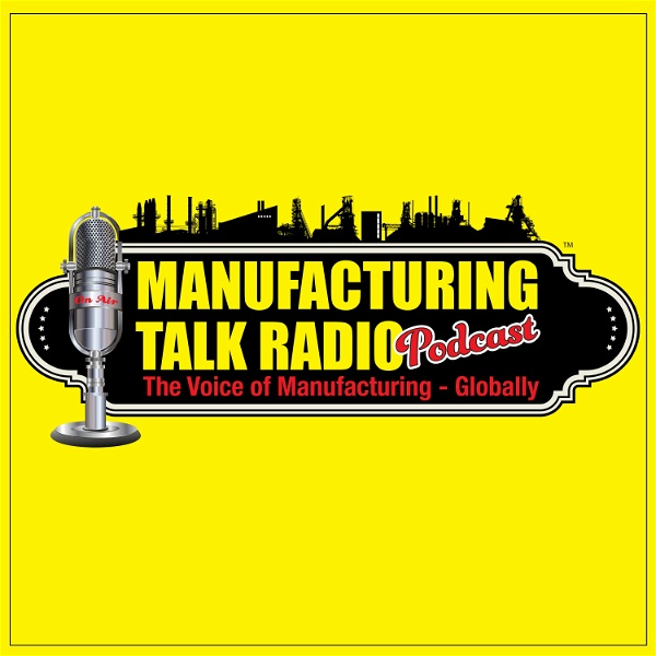 Artwork for Manufacturing Talk Radio