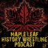 Maple Leaf Wrestling History
