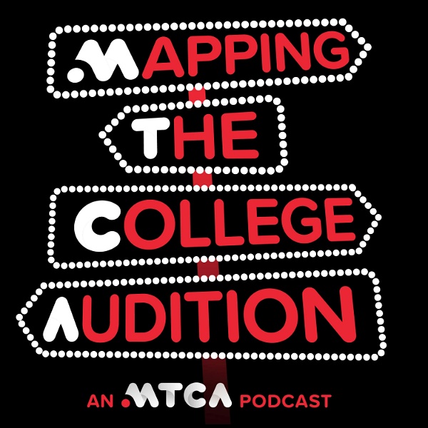 Artwork for Mapping The College Audition: An MTCA Podcast