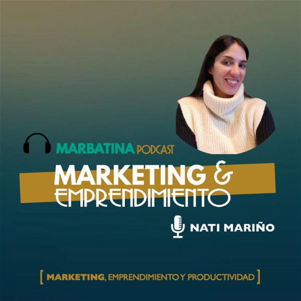 Artwork for Marketing & Emprendimiento. MARBATINA Podcast