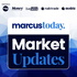 Marcus Today Market Updates