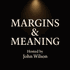 Margins & Meaning with John Wilson
