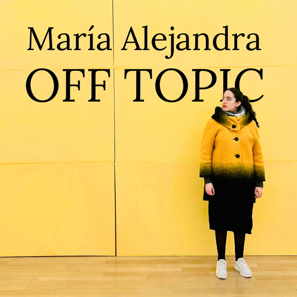 Artwork for María Alejandra OFF-TOPIC