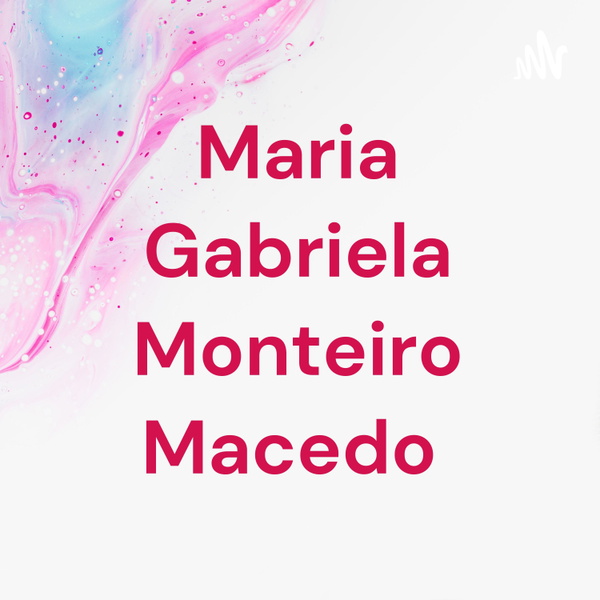 Artwork for Maria Gabriela Monteiro Macedo