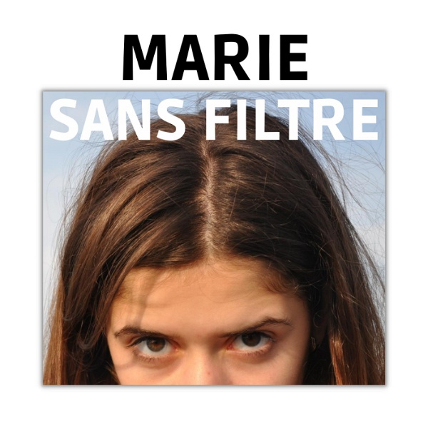 Artwork for Marie Sans Filtre