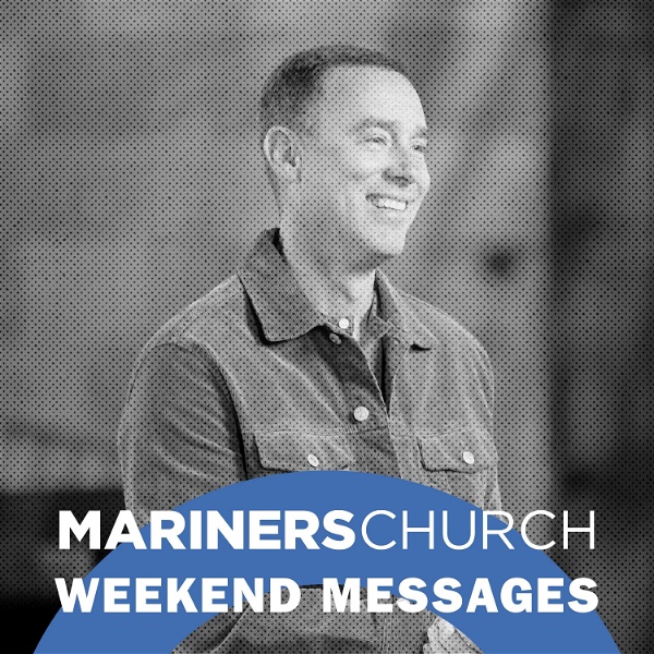 Artwork for Mariners Church Weekend Messages
