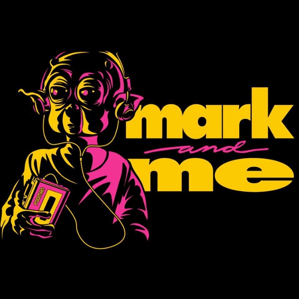 Artwork for Mark and Me Podcast