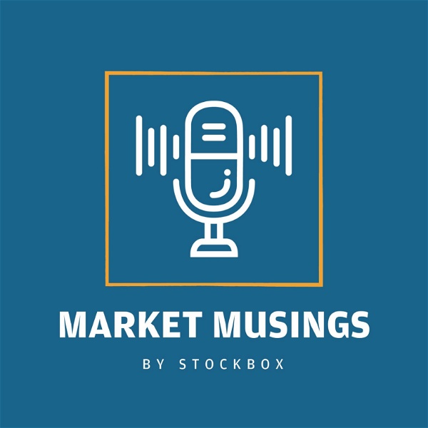 Artwork for Market Musings Podcast by StockBox