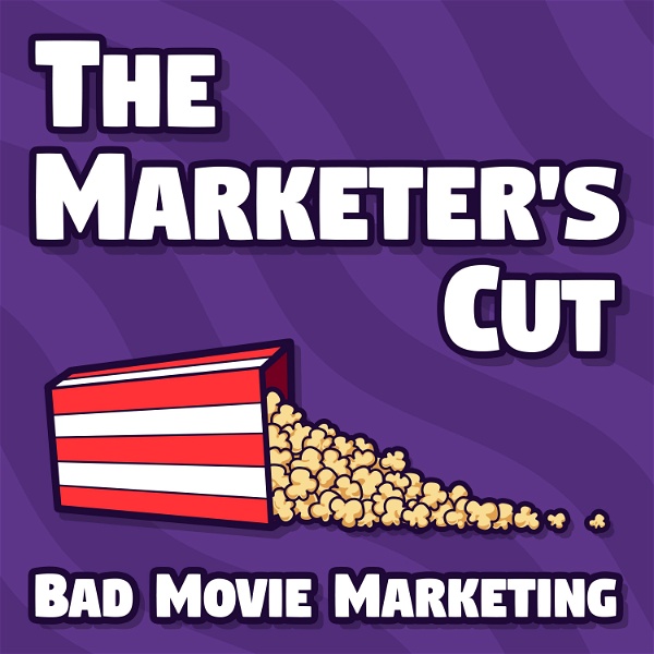 Artwork for Marketer's Cut: Movie Marketing and Advertising