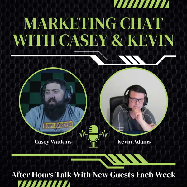 Artwork for Marketing Chat with Casey & Kevin