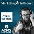 Marketing & Influence - le podcast de Cyril Attias