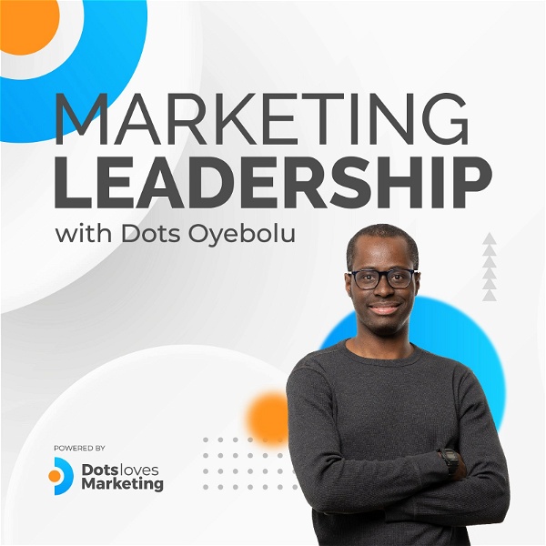 Artwork for Marketing Leadership Podcast: Strategies From Wise D2C & B2B Marketers