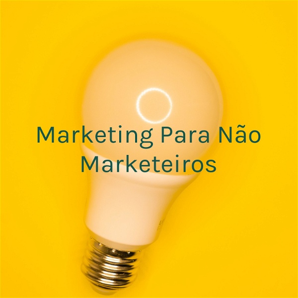 Artwork for Marketing Para Não Marketeiros