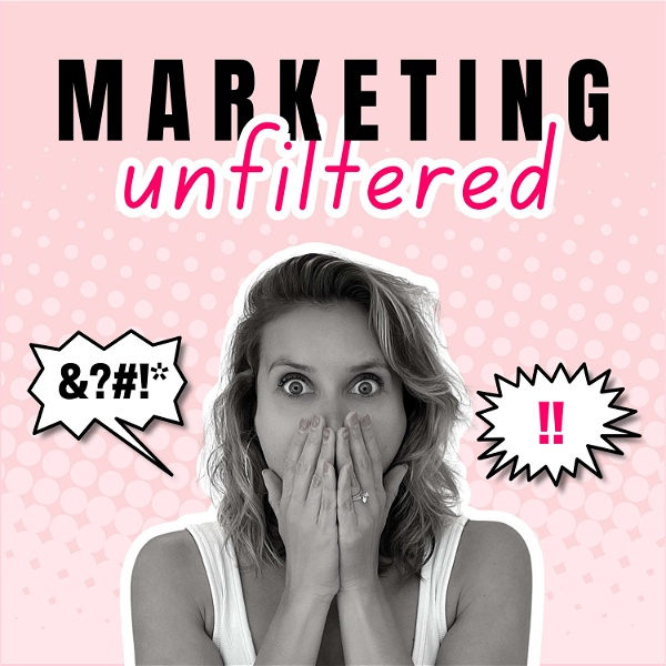Artwork for Marketing #Unfiltered